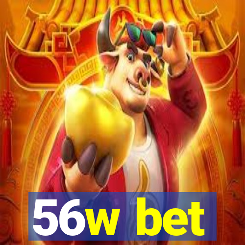 56w bet